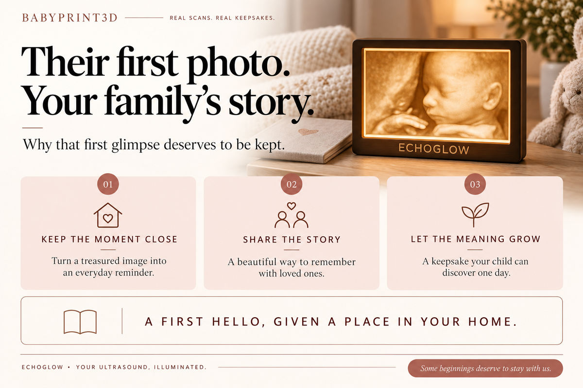 Their first photo, your family's story: EchoGlow keeps a baby's ultrasound close, shares the memory and grows in meaning over time.